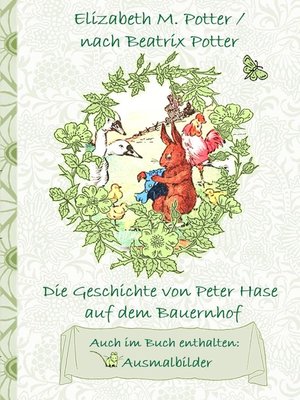 cover image of Die Geschichte von Peter Hase auf dem Bauernhof (inklusive Ausmalbilder, deutsche Erstveröffentlichung! )